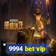 9994 bet vip